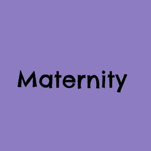 Maternity